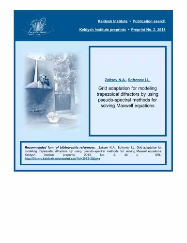 خرید و دانلود نسخه کامل کتاب Grid adaptation for modeling trapezoidal difractors by using pseudo-spectral methods for solving Maxwell equations