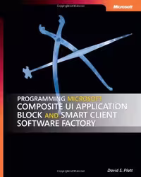 خرید و دانلود نسخه کامل کتاب Programming Microsoft Composite UI Application Block and Smart Client Software Facto