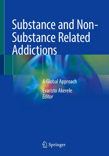 خرید و دانلود نسخه کامل کتاب Substance and Non-Substance Related Addictions: A Global Approach