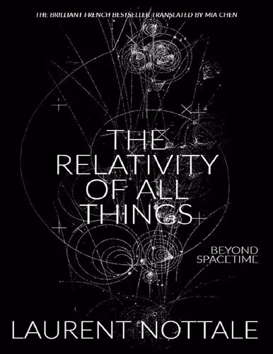 خرید و دانلود نسخه کامل کتاب The Relativity of All Things: Beyond Spacetime