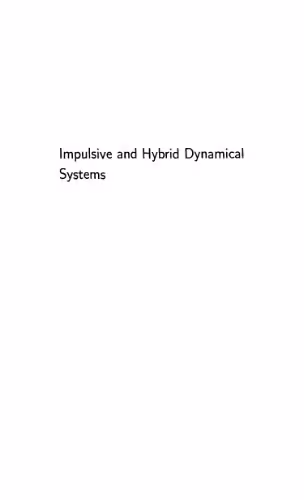 خرید و دانلود نسخه کامل کتاب Impulsive and Hybrid Dynamical Systems: Stability, Dissipativity, and Control