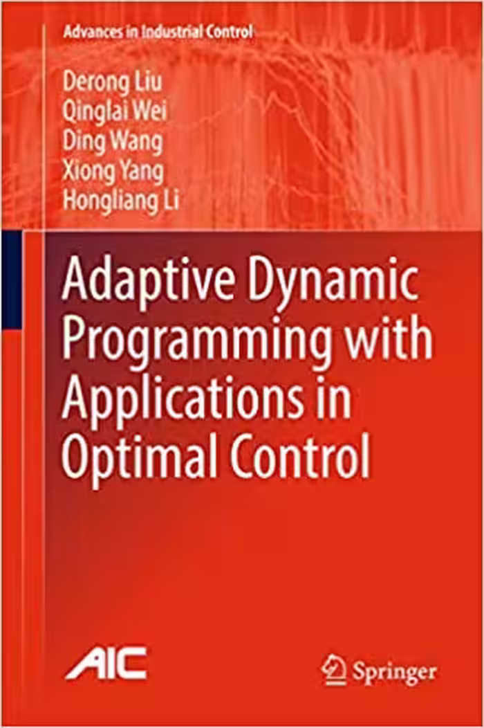 󾕇 دانلود کتاب Adaptive Dynamic Programming With Applications In Optimal Control, 2017 - دانلود کتاب های دانشگاهی