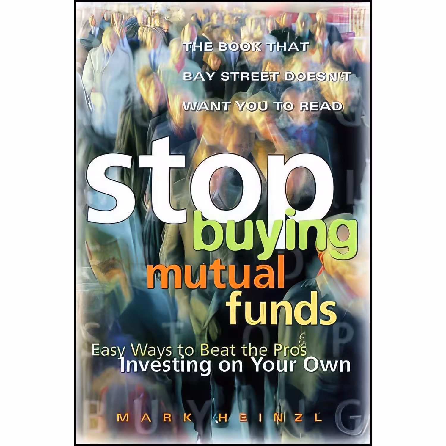 کتاب زبان اصلی Stop Buying Mutual Funds اثر Mark J Heinzl