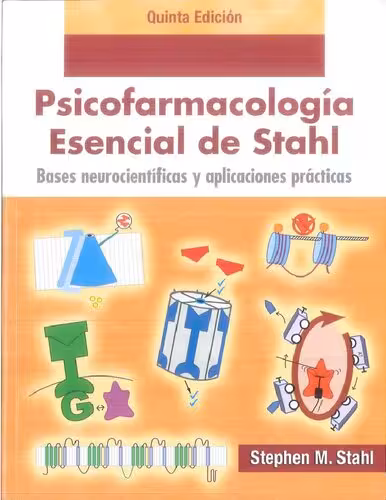 خرید و دانلود نسخه کامل کتاب Psicofarmacología Esencial de Stahl: Bases neurocientíficas y aplicaciones prácticas