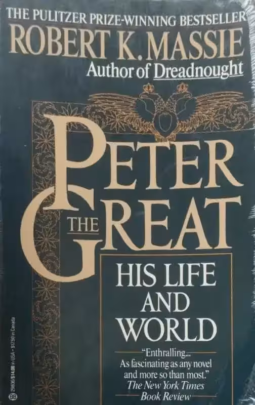 Peter the Great: His Life and World | Robert K. Massie