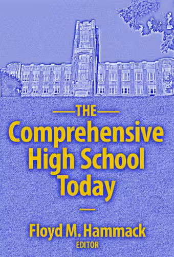 خرید و دانلود نسخه کامل کتاب The Comprehensive High School Today (School Reform, 40)