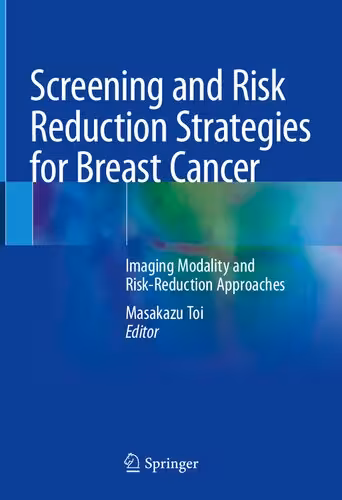 خرید و دانلود نسخه کامل کتاب Screening and Risk Reduction Strategies for Breast Cancer: Imaging Modality and Risk-Reduction Approaches