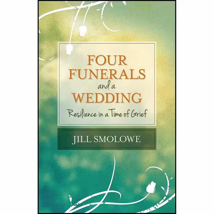 کتاب زبان اصلی Four Funerals and a Wedding اثر Jill Smolowe