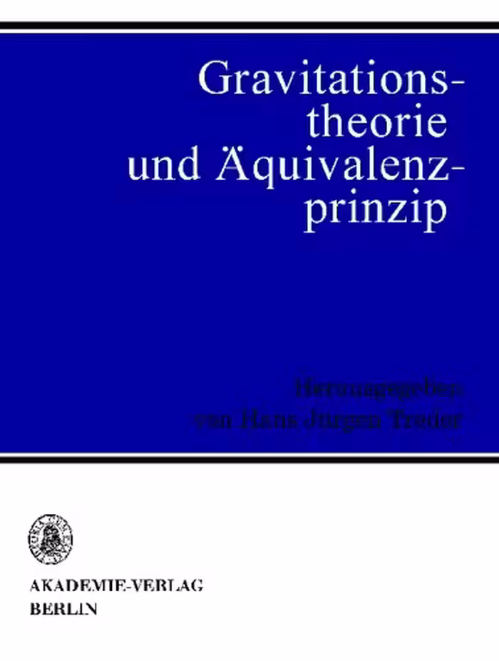 خرید و دانلود نسخه کامل کتاب Gravitationstheorie und Äquivalenzprinzip - Lorentz-Gruppe, Einstein-Gruppe und Raumstruktur