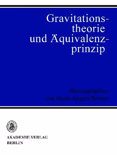 خرید و دانلود نسخه کامل کتاب Gravitationstheorie und Äquivalenzprinzip - Lorentz-Gruppe, Einstein-Gruppe und Raumstruktur