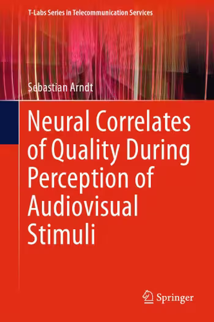 خرید و دانلود نسخه کامل کتاب Neural Correlates of Quality During Perception of Audiovisual Stimuli