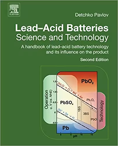 󾕇 دانلود کتاب Lead-Acid Batteries - Science And Technology - A Handbook Of Lead-Acid Battery Technology And Its Influence On The Product, 2011 - دانلود کتاب های دانشگاهی