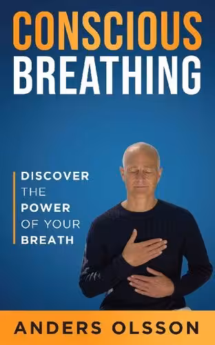 خرید و دانلود نسخه کامل کتاب Conscious Breathing: Discover The Power of Your Breath