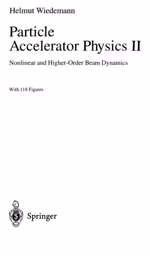 خرید و دانلود نسخه کامل کتاب Particle accelerator physics II: nonlinear and higher-order beam dynamics