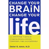 کتاب Change Your Brain, Change Your Life اثر Daniel G. Amen انتشارات Crown