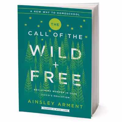 کتاب The Call of the Wild and Free اثر Ainsley Arment انتشارات HarperCollins Inc