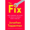 کتاب The Fix اثر Jonathan Tepperman انتشارات Crown