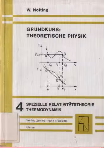 خرید و دانلود نسخه کامل کتاب Grundkurs Theoretische Physik 4. Spezielle Relativitaetstheorie, Thermodynamik