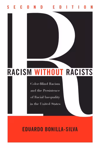خرید و دانلود نسخه کامل کتاب Racism without Racists: Color-Blind Racism and the Persistence of Racial Inequality in the United States, 2nd edition