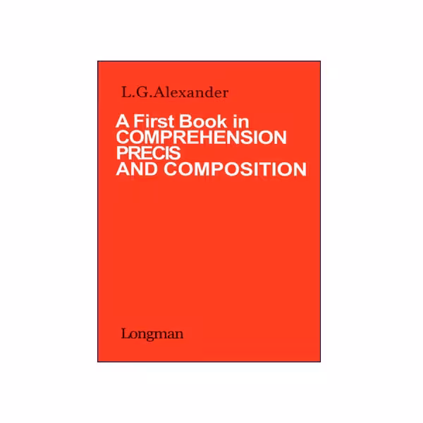 A First Book In Comprehension Precis And Composition