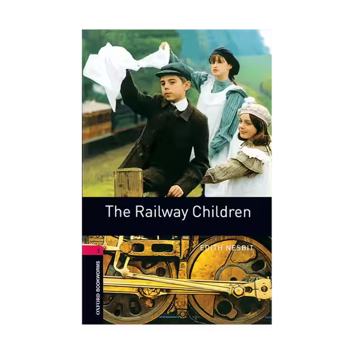 Oxford Bookworms 3 The Railway Children