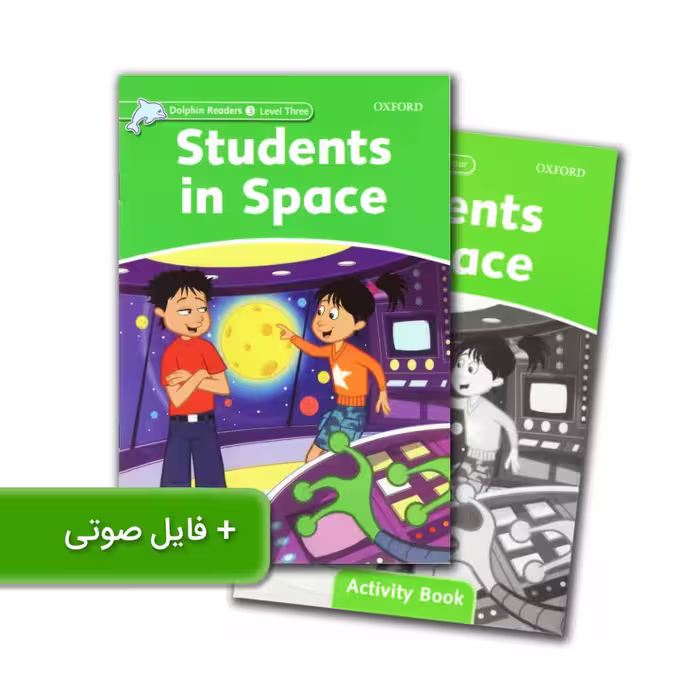 Dolphin Readers 3 Level Three Students in Space داستان دلفین ریدرز سه دانش آموزان در فضا