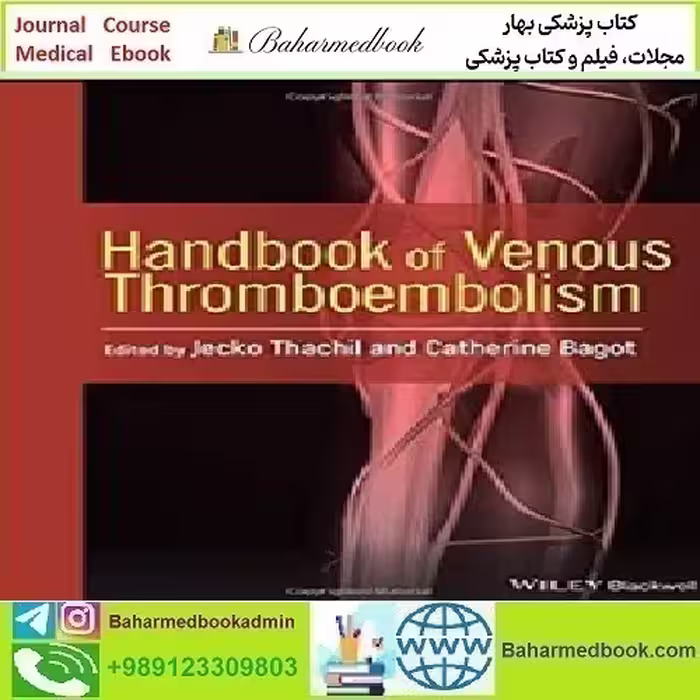 Handbook of Venous Thromboembolism 2018 TRUE PDF price 1€ - کتاب پزشکی بهار