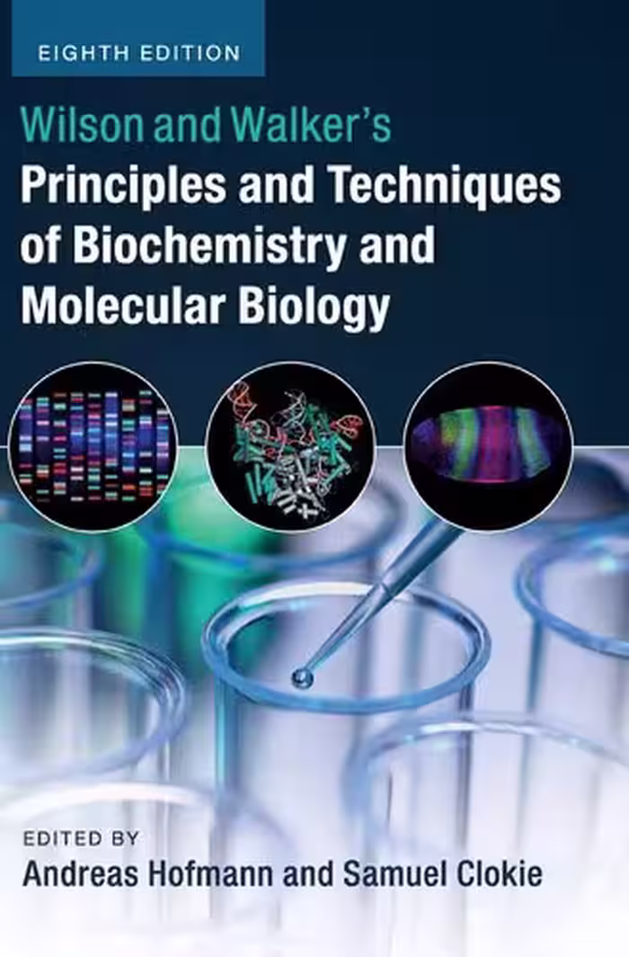 خرید و دانلود نسخه کامل کتاب Wilson and Walker's Principles and Techniques of Biochemistry and Molecular Biology