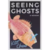 کتاب Seeing Ghosts اثر Kat Chow انتشارات Grand Central Publishing