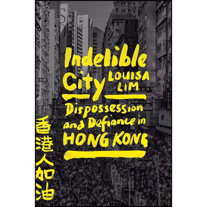 کتاب Indelible City اثر Louisa Lim انتشارات Riverhead Books