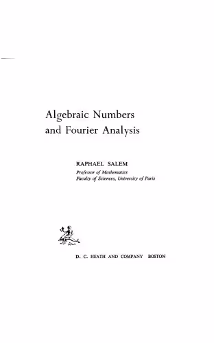 خرید و دانلود نسخه کامل کتاب Algebraic numbers and Fourier analysis (Heath mathematical monographs)