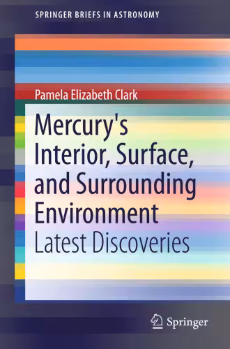 خرید و دانلود نسخه کامل کتاب Mercury's Interior, Surface, and Surrounding Environment: Latest Discoveries