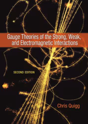 خرید و دانلود نسخه کامل کتاب Gauge Theories of the Strong, Weak, and Electromagnetic Interactions: Second Edition