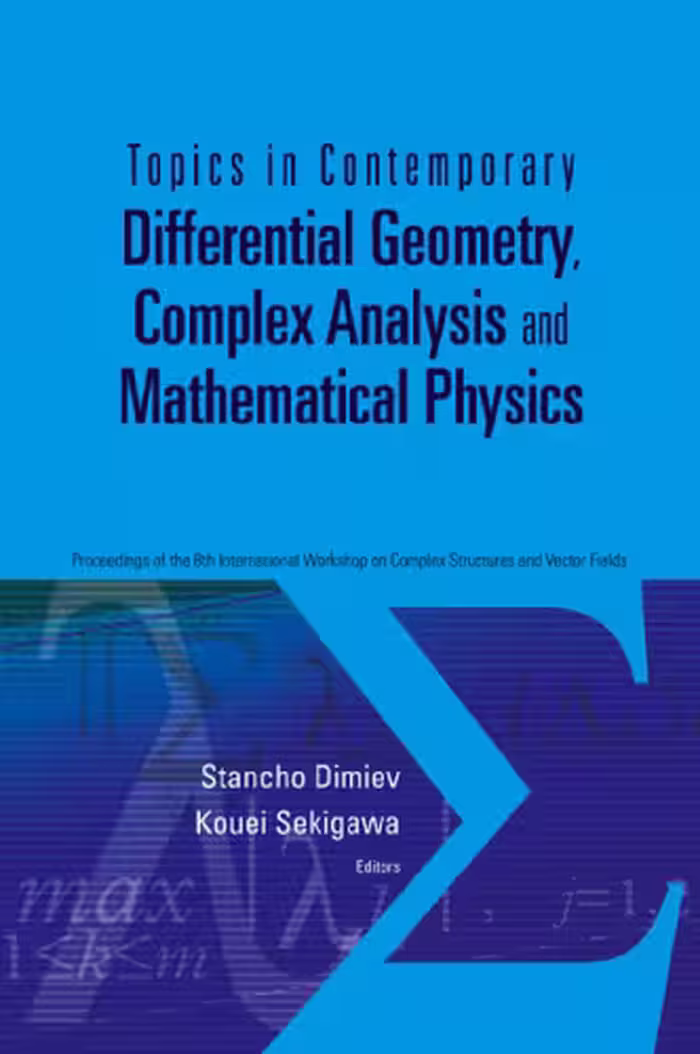 خرید و دانلود نسخه کامل کتاب Topics in Contemporary Differential Geometry Complex Analysis and Mathematical Physics: Proceedings of the 8th International Workshop on Complex Structures