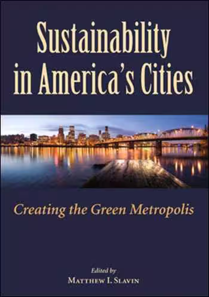󾕇 دانلود کتاب Sustainability in America's Cities - Creating the Green Metropolis - دانلود کتاب های دانشگاهی
