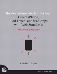 خرید و دانلود نسخه کامل کتاب The Web Designers Guide to iOS Apps: Create iPhone, iPod touch, and iPad apps with Web Standards (HTML5, CSS3, and j#097;vascript)