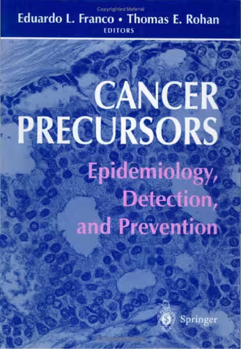خرید و دانلود نسخه کامل کتاب Cancer precursors: epidemiology, detection, and prevention