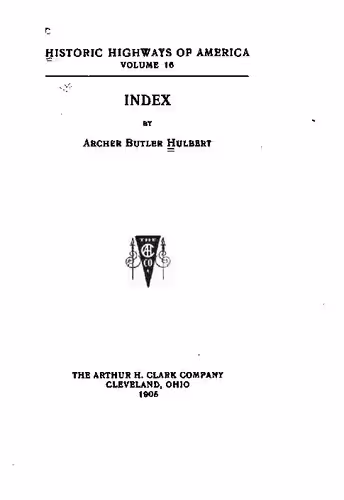خرید و دانلود نسخه کامل کتاب Historic Highways in America, vol 16: Index