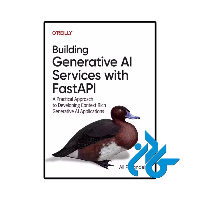 کتاب Building Generative Ai Services with Fastapi، راهنمای جامع توسعه هوش مصنوعی