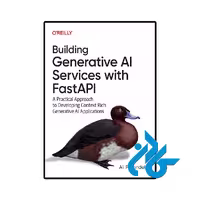 کتاب Building Generative Ai Services with Fastapi، راهنمای جامع توسعه هوش مصنوعی