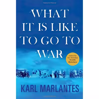 کتاب What It Is Like to Go to War اثر Karl Marlantes انتشارات Atlantic Monthly Press