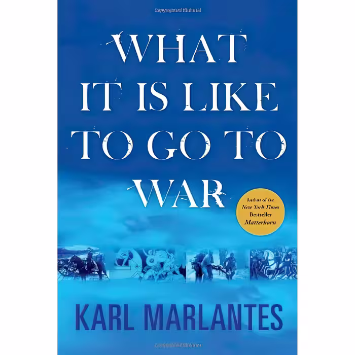 کتاب What It Is Like to Go to War اثر Karl Marlantes انتشارات Atlantic Monthly Press