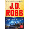 کتاب Desperation in Death اثر J.D. Robb انتشارات St. Martin's Press