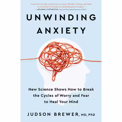 کتاب Unwinding Anxiety اثر Judson Brewer انتشارات Avery