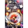 کتاب In the Middle of Hickory Lane اثر Heather Webber انتشارات Forge Books