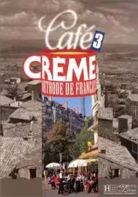 کتاب فرانسه کافه کرم cafe creme 3 methode de francais livre de l’eleve   cahier