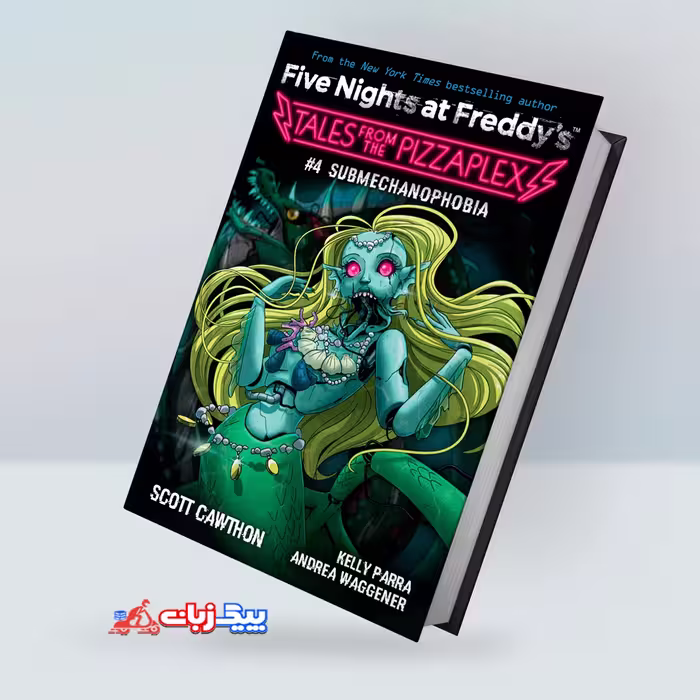 کتاب Submechanophobia: An AFK Book (Five Nights at Freddy’s: Tales from the Pizzaplex #4)
