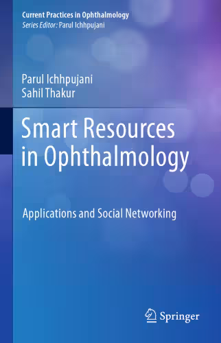 خرید و دانلود نسخه کامل کتاب Smart Resources in Ophthalmology: Applications and Social Networking