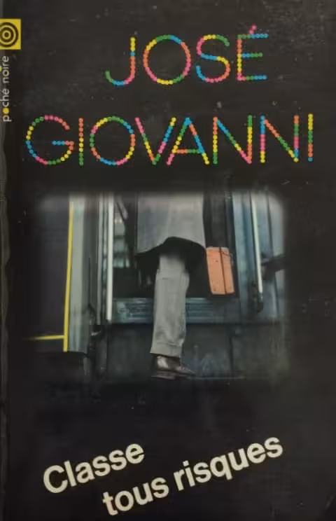 Classe tous risques | José Giovanni