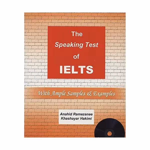 THE SPEAKING TEST OF IELTS workbook ، ( آناهید رمضانی )   cd